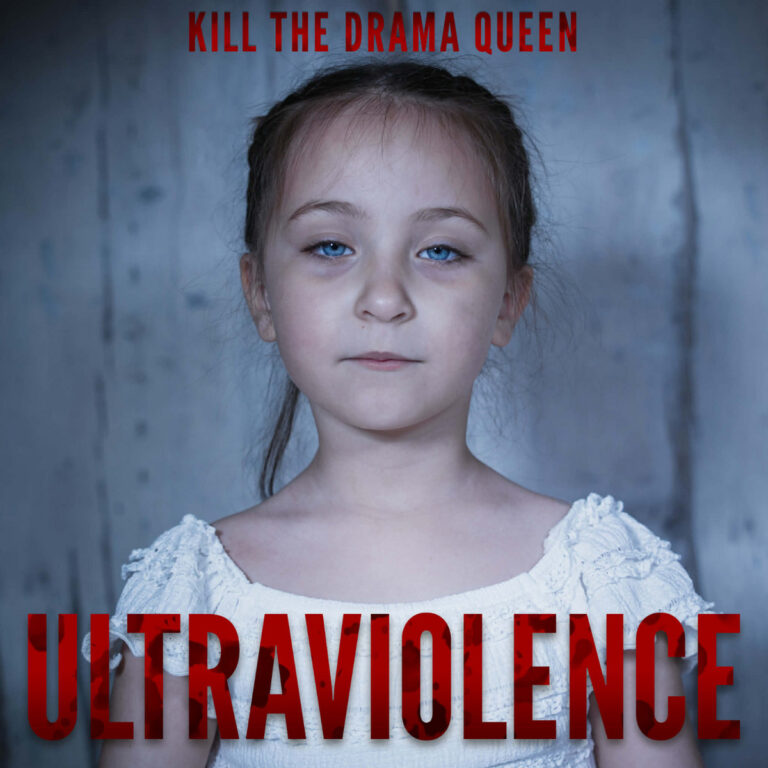 Kill The Drama Queen Ultraviolence